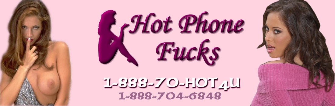 Hot Phone Fucks